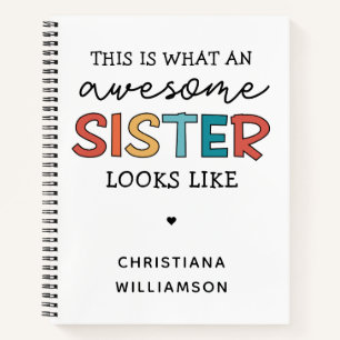 Funny Awesome Sister Gifts for Best Sister Ever Notebook