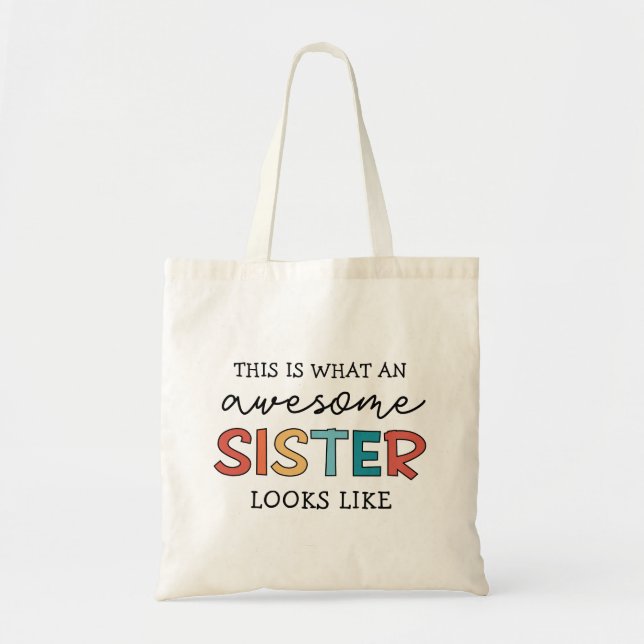 Funny Awesome Sister | Gifts for Best Sister Ever Tote Bag (Front)