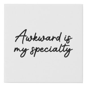 Funny Awkward Quote Edit Faux Canvas Print