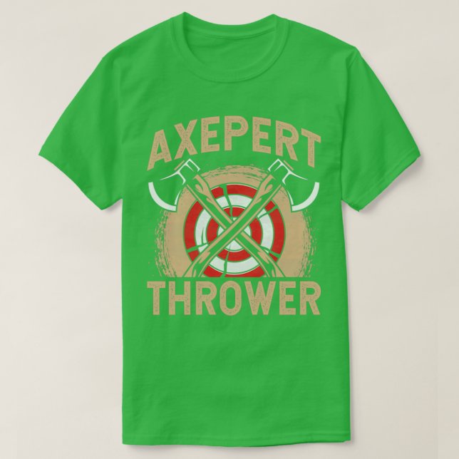 Funny Axe Throwing Lover Saying Axepert Thrower Cl T-Shirt (Design Front)