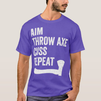Funny Axe Throwing Lumberjack Hatchet Aim Throw Ax T-Shirt