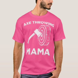 Funny Axe Throwing Mama design T-Shirt