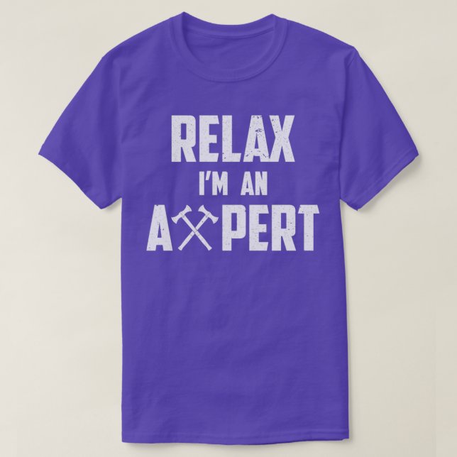 Funny Axe Throwing Relax Im An Axepert graphic T-Shirt (Design Front)