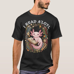 Funny Axolotl Book Lover Librarian Reading T-Shirt
