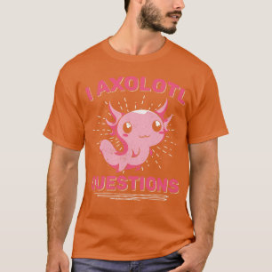 Funny Axolotl Owner Amphibian Pet Cute Axolotl T-Shirt