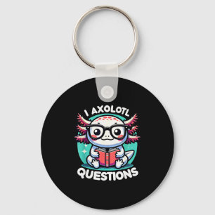 Funny Axolotl Questions Cute Axolotl Key Ring