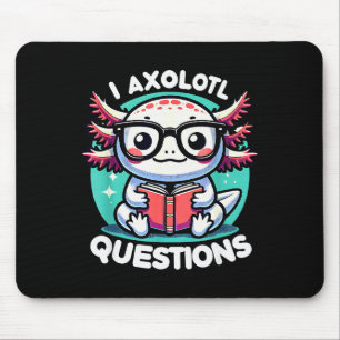 Funny Axolotl Questions Cute Axolotl  Mouse Pad