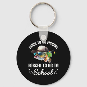 Funny B Fish - Born To Go Fishing Forced To Go To Key Ring