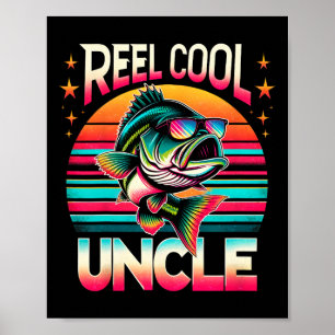 Funny B Fishing Uncle Reel Cool Uncle Father’s Day Poster