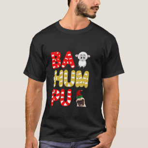 Funny Baa Hum Pug Humbug Christmas Pug Dog Candy C T-Shirt