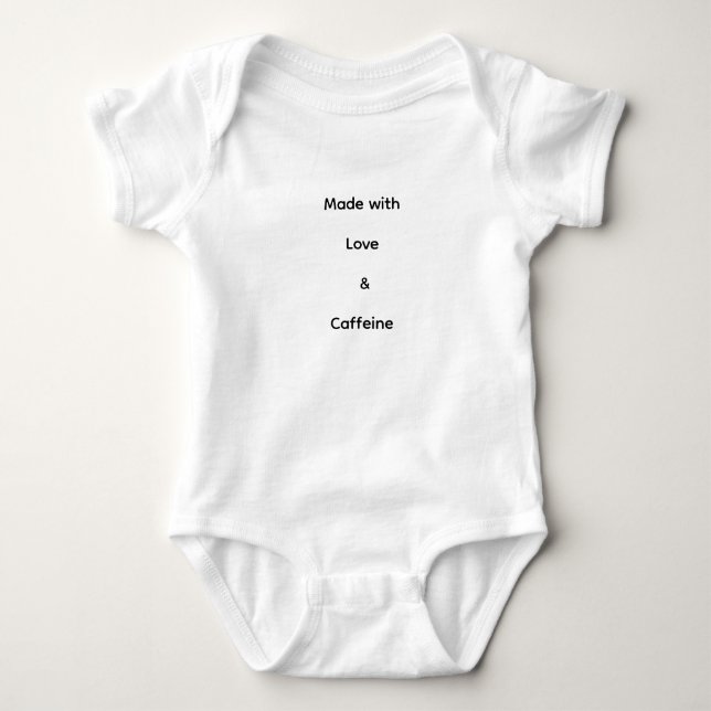 Funny Baby Bodysuit - Made with Love & Caffeine |  (Front)