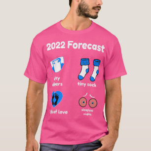 Funny Baby Forecast 2022 Pregnancy Women Men  T-Shirt
