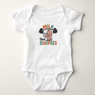 Funny Baby, Milk Then Burpees, Gym Workout Bodysui Baby Bodysuit