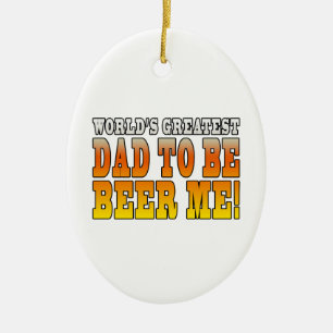 Funny Baby Showers Worlds Greatest Dad to Be Ceramic Tree Decoration