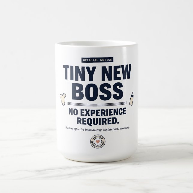 Funny Baby Tiny New Boss No Experience Required Coffee Mug (Center)