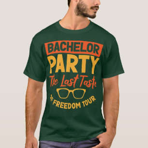Funny Bachelor Bachelorette Party Single Life Jga  T-Shirt