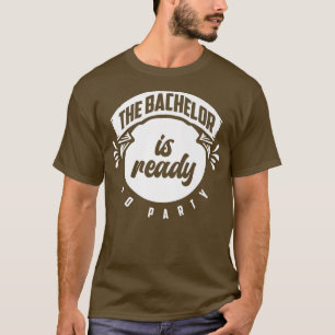 Funny Bachelor Bachelorette Party Single Life Jga T-Shirt