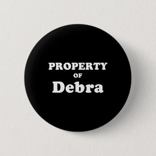 Funny Bachelor Gifts For Groom Property Of Debra 6 Cm Round Badge