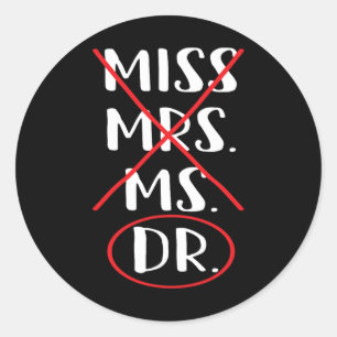 Funny Bachelor Master Doctorate Degree Dr Phd Classic Round Sticker