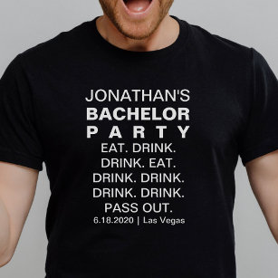 Funny Bachelor Party Eat Drink Pass Out Custom T-Shirt