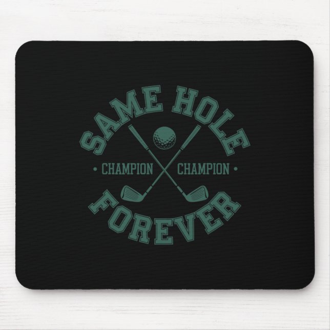 Funny Bachelor Party Groom Shirt Same Hole Forever Mouse Pad (Front)