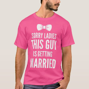 Funny Bachelor Party Sorry Ladies Stag Party Mens  T-Shirt
