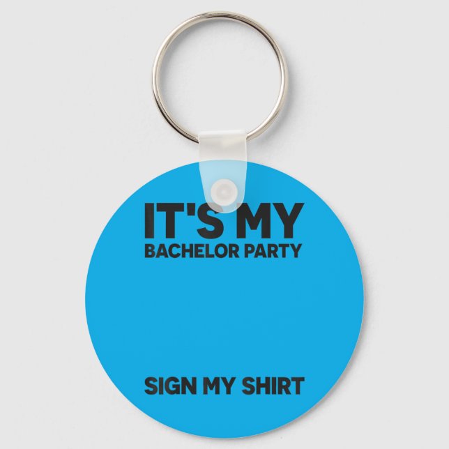 Funny Bachelor Party Wedding Bachelor Party Sign Key Ring (Front)