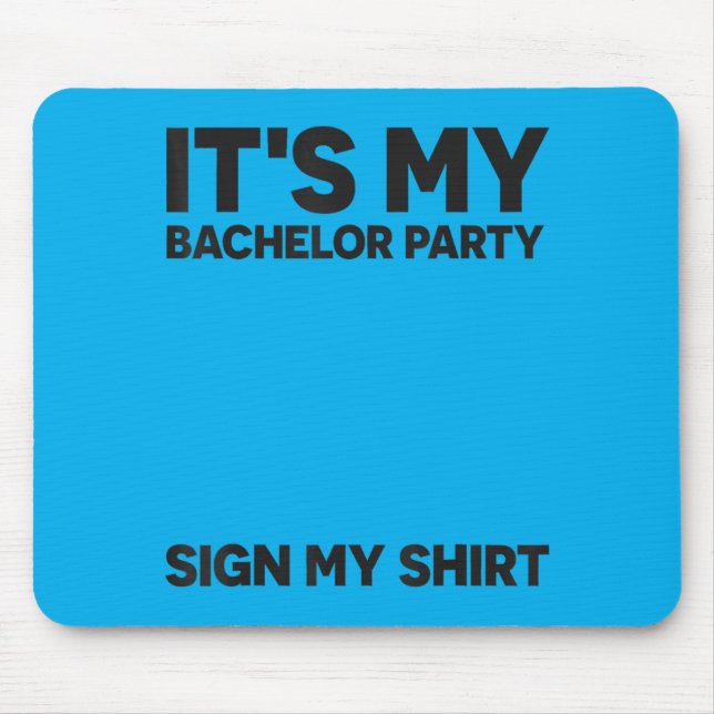 Funny Bachelor Party Wedding Bachelor Party Sign Mouse Pad (Front)