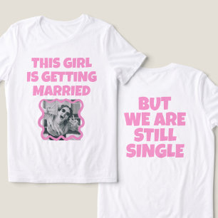 Funny bachelorette Bride Tshirt 