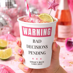 Funny Bachelorette Party Bad Decisions Pending Paper Cups