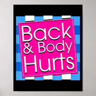 Funny Back Body Hurts Tee Quote Exercise Workout G Poster