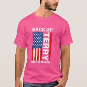 Funny Back It Up Terry Put It In Reverse American T-Shirt