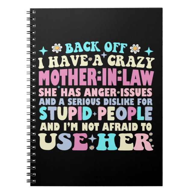 Funny Back Off I Have A Crazy Mother In Law Notebook (Front)