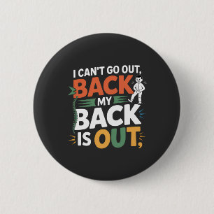 Funny Back Pain Chiropractic Quote 6 Cm Round Badge