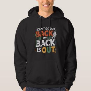 Funny Back Pain Chiropractic Quote Hoodie