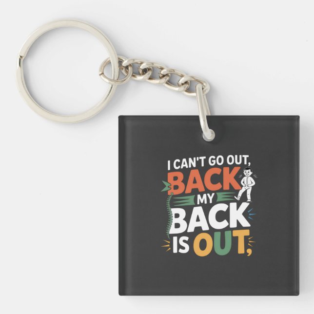 Funny Back Pain Chiropractic Quote Key Ring (Front)