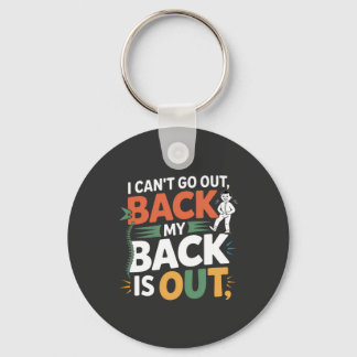 Funny Back Pain Chiropractic Quote Key Ring