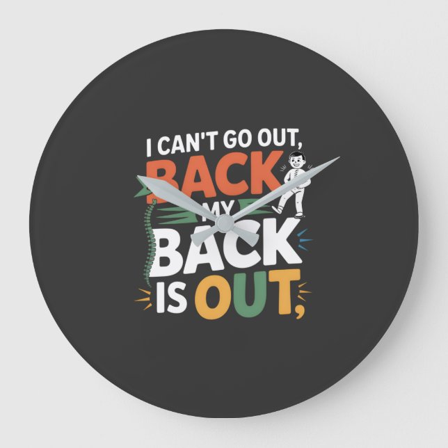 Funny Back Pain Chiropractic Quote Large Clock (Front)