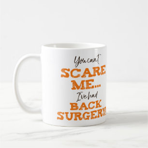 Funny Back Surgery Recovery ‘Scare’ Coffee Mug