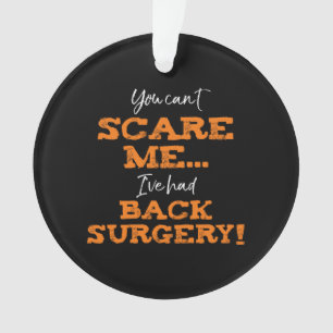 Funny Back Surgery Recovery ‘Scare’ Ornament