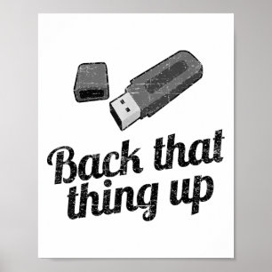Funny Back That Thing Up Computer Usb Poster