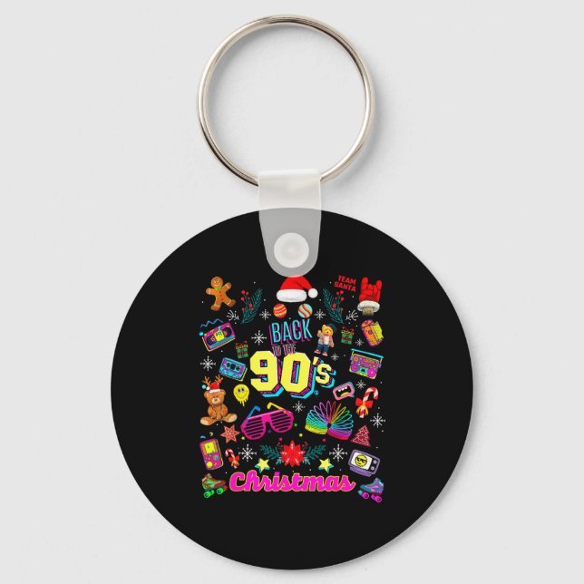 Funny Back To 90's Christmas Nostalgia Quotes Grap Key Ring (Front)