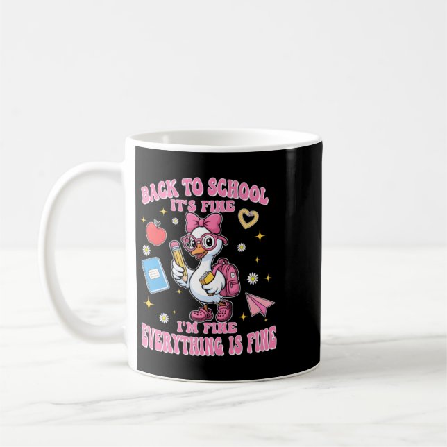 Funny Back To School Goose Fine Fine Everything Is Coffee Mug (Left)