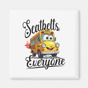 Funny Back To School Seatbelts Everyone Bus Driver Magnet