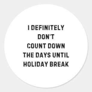 Funny Back To School Teacher Outfit I Definitely D Classic Round Sticker