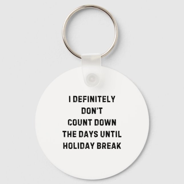 Funny Back To School Teacher Outfit I Definitely D Key Ring (Front)