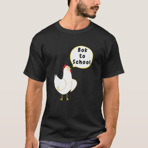 Funny Back to School Teacher Saying Chicken Humour T-Shirt