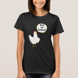 Funny Back to School Teacher Saying Chicken Humour T-Shirt