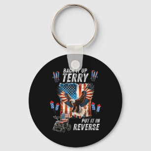 Funny, Back Up Terry Put It In Reverse Firework 4t Key Ring