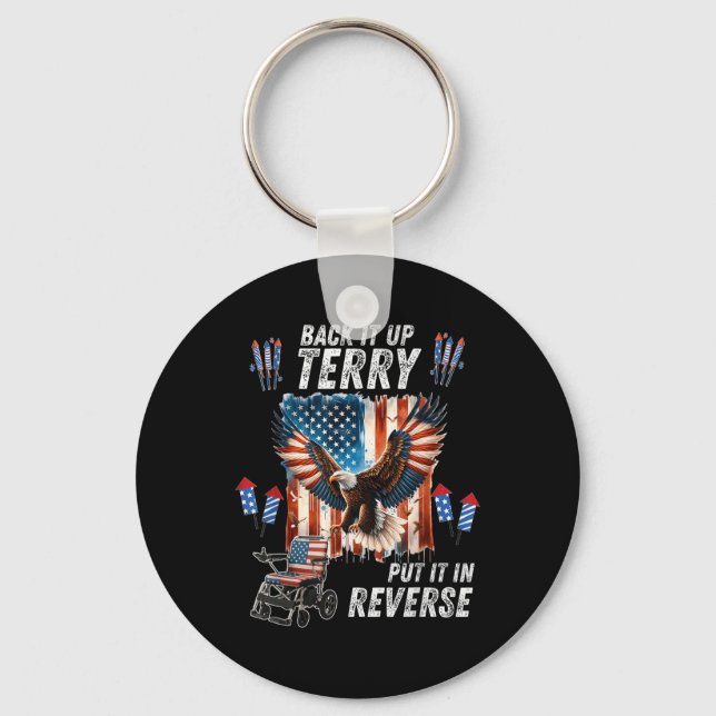Funny, Back Up Terry Put It In Reverse Firework 4t Key Ring (Front)